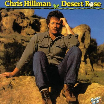 Chris Hillman<BR>Desert Rose (1984)