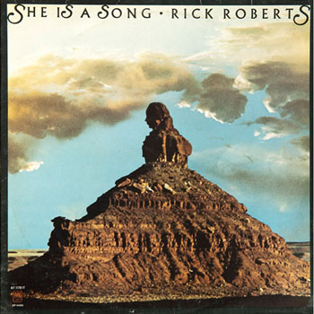 Rick Roberts<BR>She is a Song (1973)