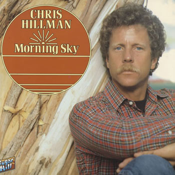 Chris Hillman<BR>Morning Sky (1982)