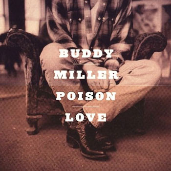 Buddy Miller<BR>Poison Love (1997)