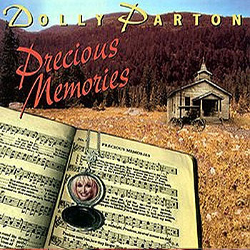 Dolly Parton<BR>Precious Memories (1999)