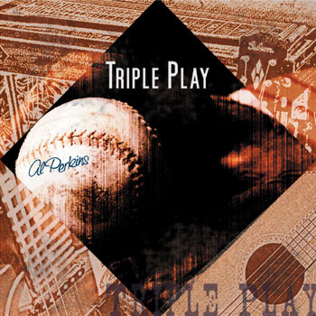 Al Perkins<BR>Triple Play (2003)