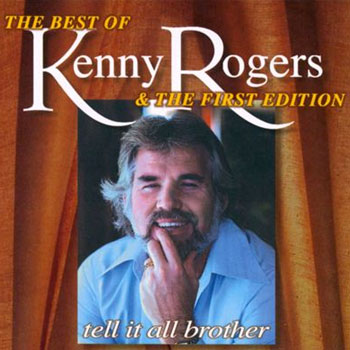 Kenny Rogers & the 1st Edition<BR>Tell It All Brother (1971)