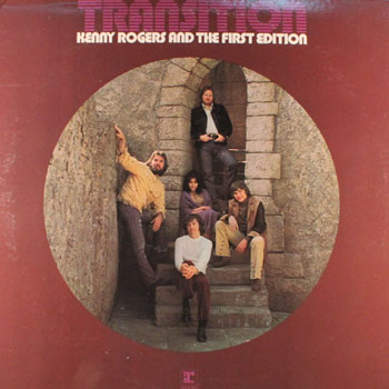 Kenny Rogers & the 1st Edition<BR>Transition (1971)