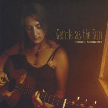 Naomi Sommers<BR>Gentle as the Sun (2009)